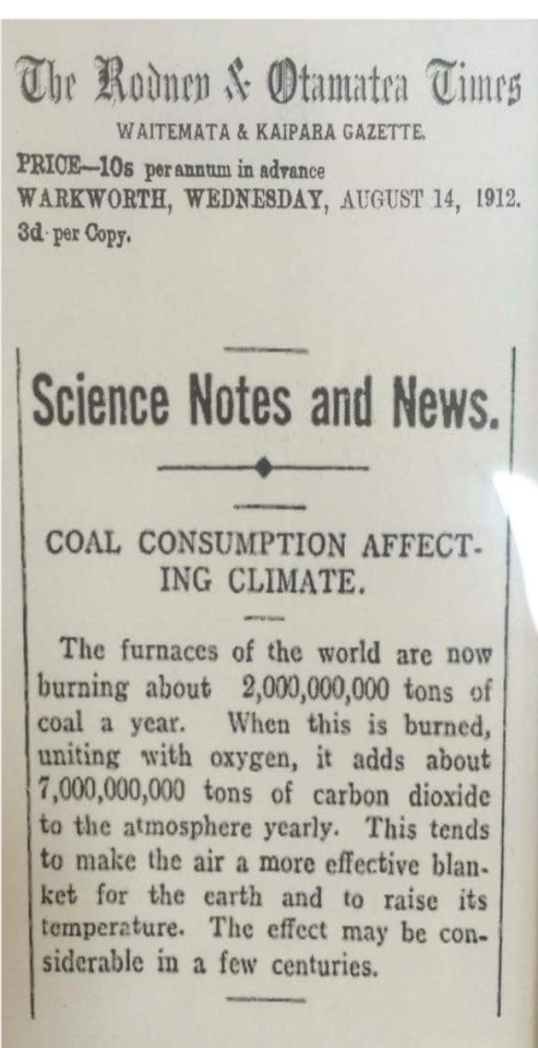 Newspaper clipping from The Rodnen & Otamatea Times dated Wednesday, August 14, 1912. The story shown is as follows: Science Notes and News. Coal Consumption Affecting Climate. The furnaces of the world are now burning about 2,000,000,000 tons of coal a year. When this is burned, uniting with oxygen, it adds about 7,000,000,000 tons of carbon dioxide to the atmosphere yearly. This tends to make the air a more effective blanket for the earth and to raise its temperature. The effect may be considerable in a few centuries. 